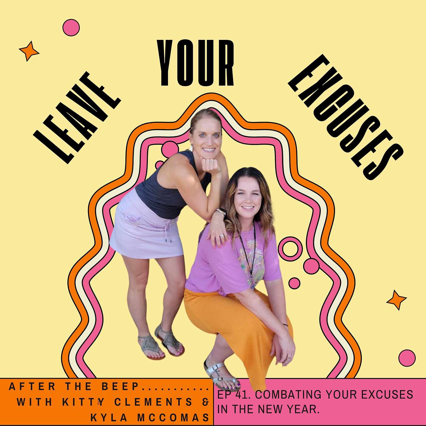 Leave your EXCUSES after the beep...