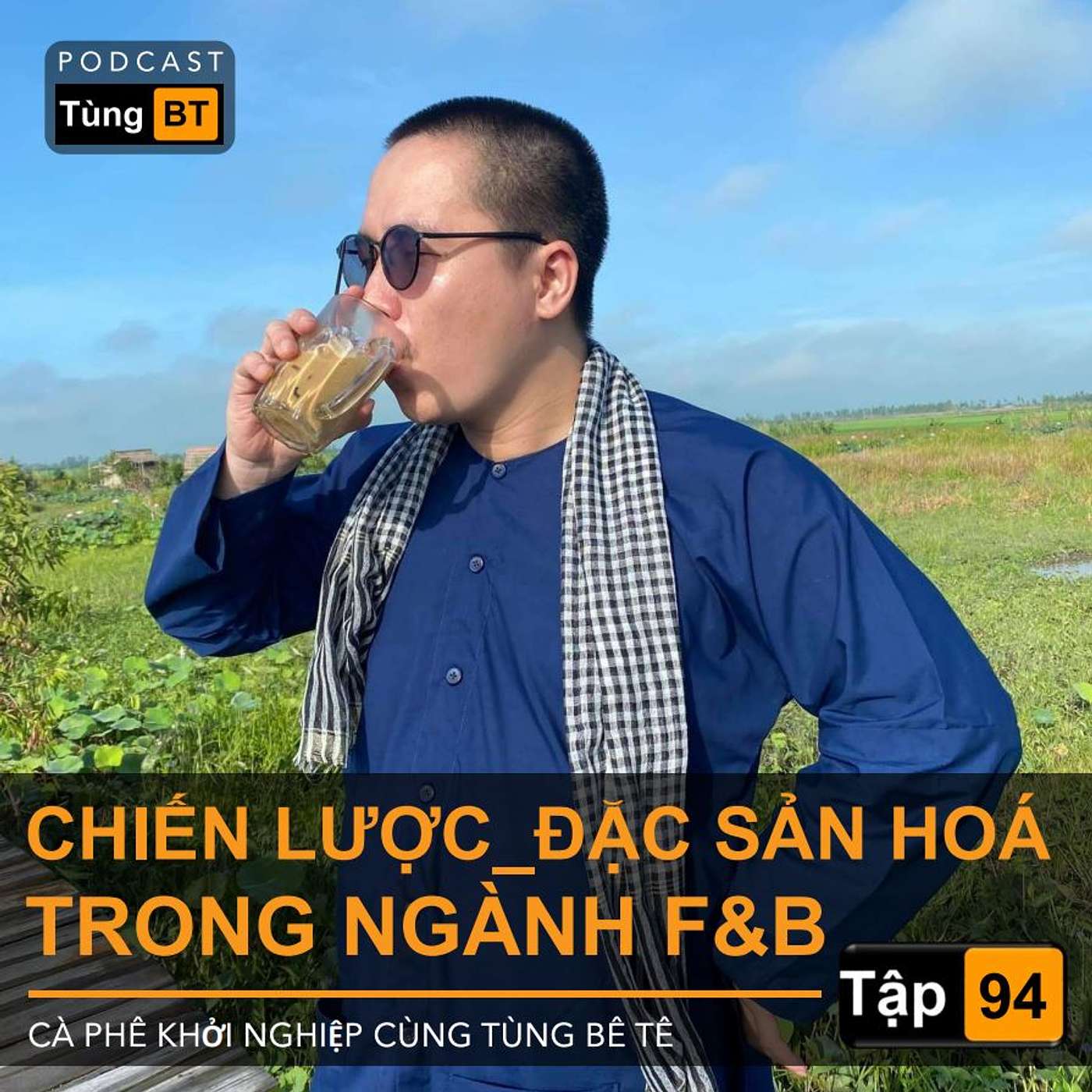 # - 94 Chiến lược - Đặc Sản Hoá - trong ngành F&B episode artwork