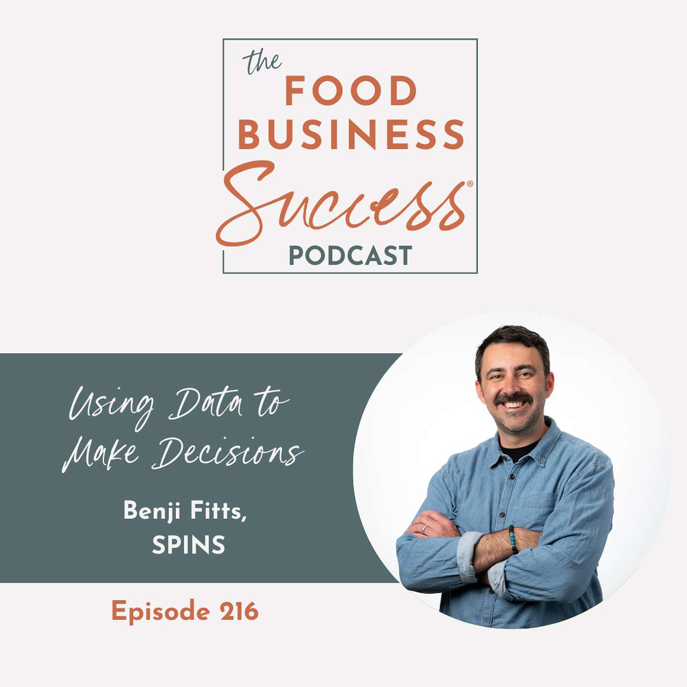 Ep #216 Using Data to Make Decisions with Benji Fitts SPINS Data