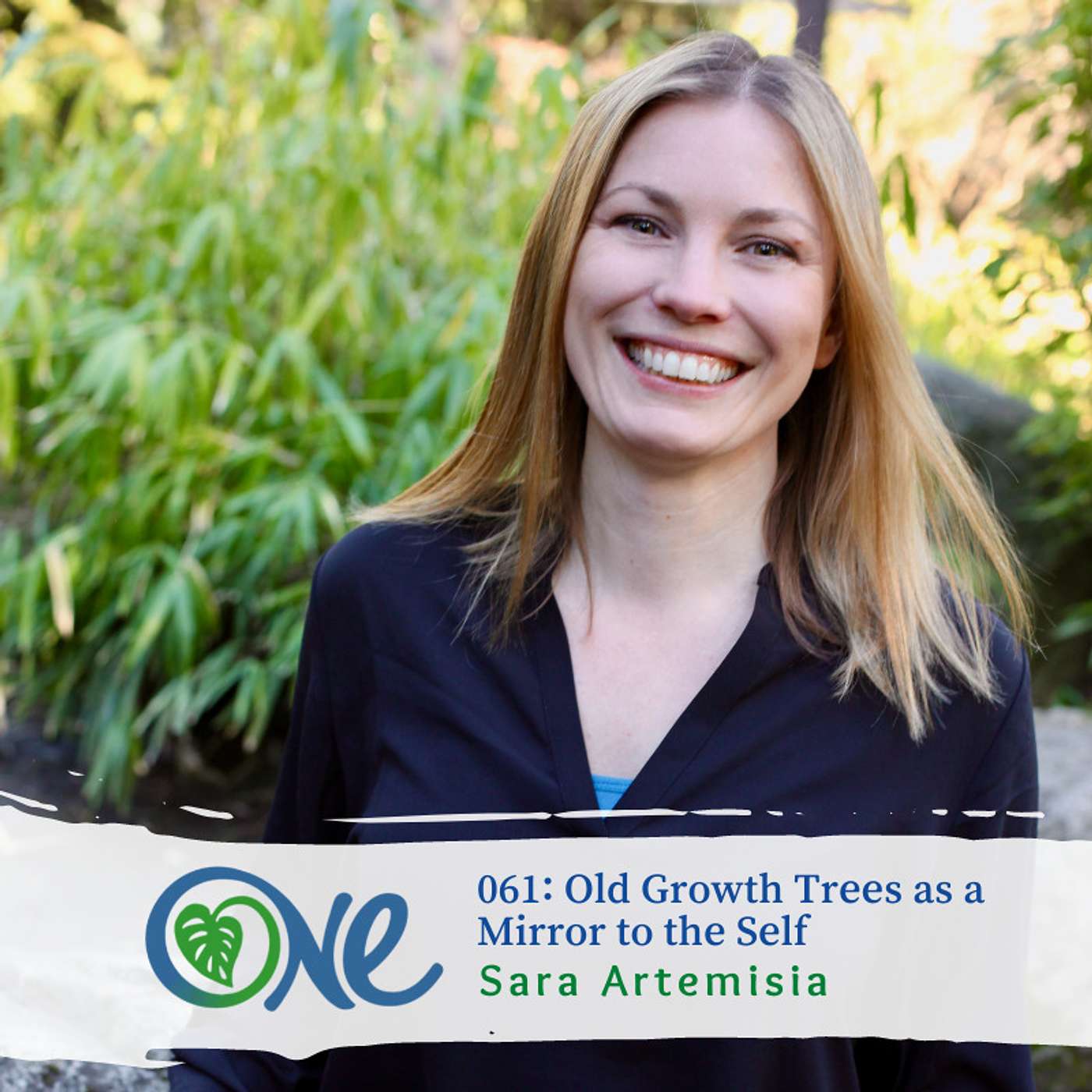 Old Growth Trees as a Mirror of the Self with Sara Artemisia