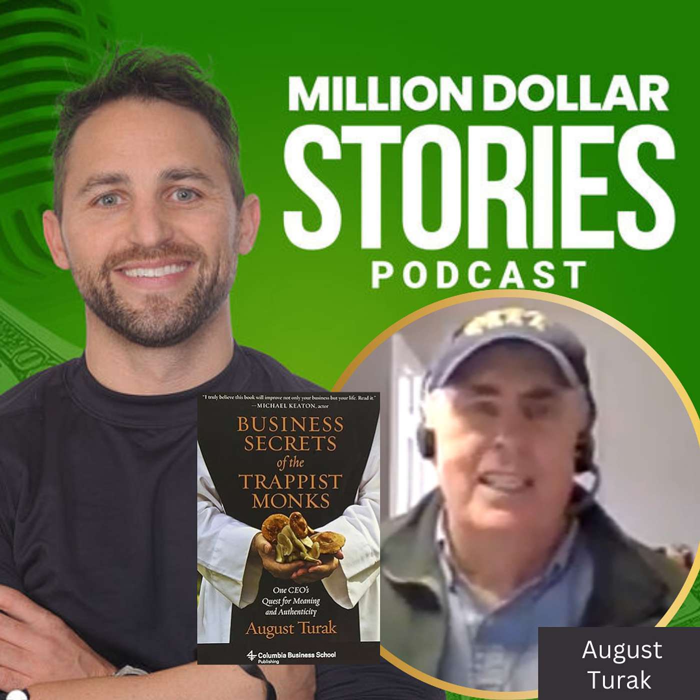 #132 - August Turak (Business Secrets of the Trappist Monks: One CEO's Quest for Meaning and Authenticity) episode artwork
