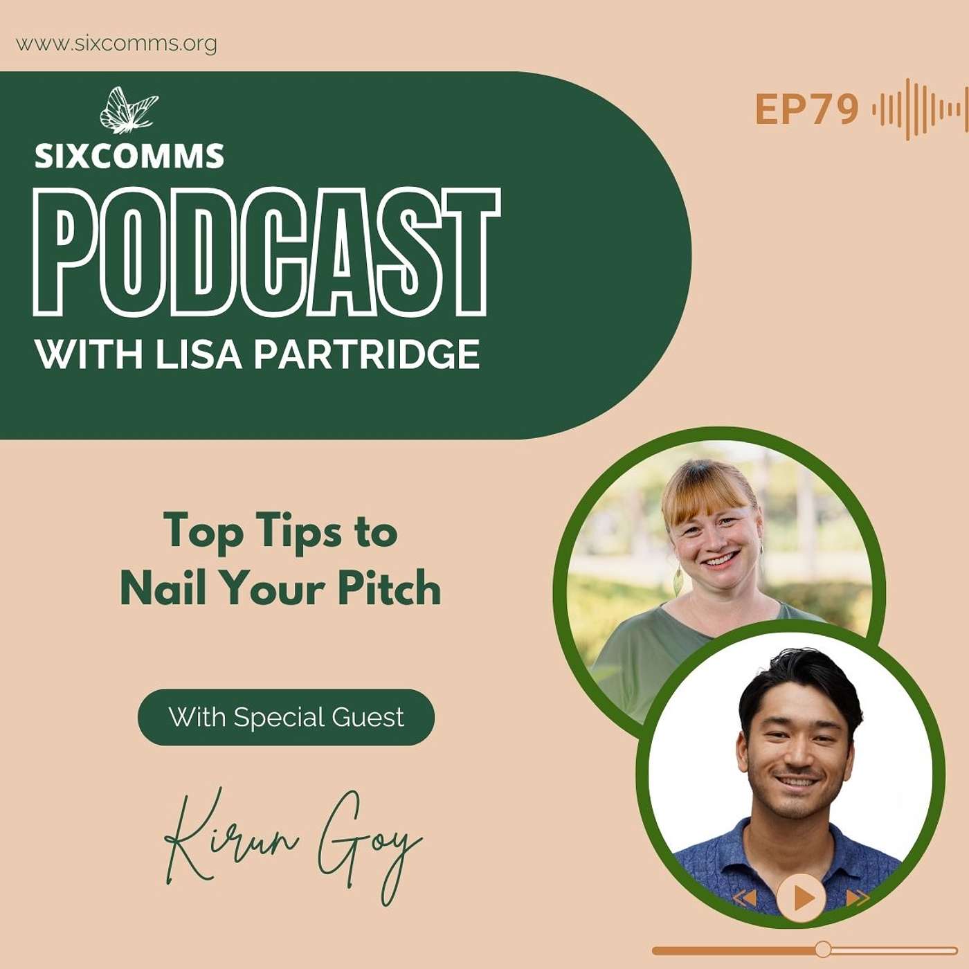 Episode 79: Top Tips to Nail Your Pitch with Kirun Goy Episode 79: Top Tips to Nail Your Pitch with Kirun Goy