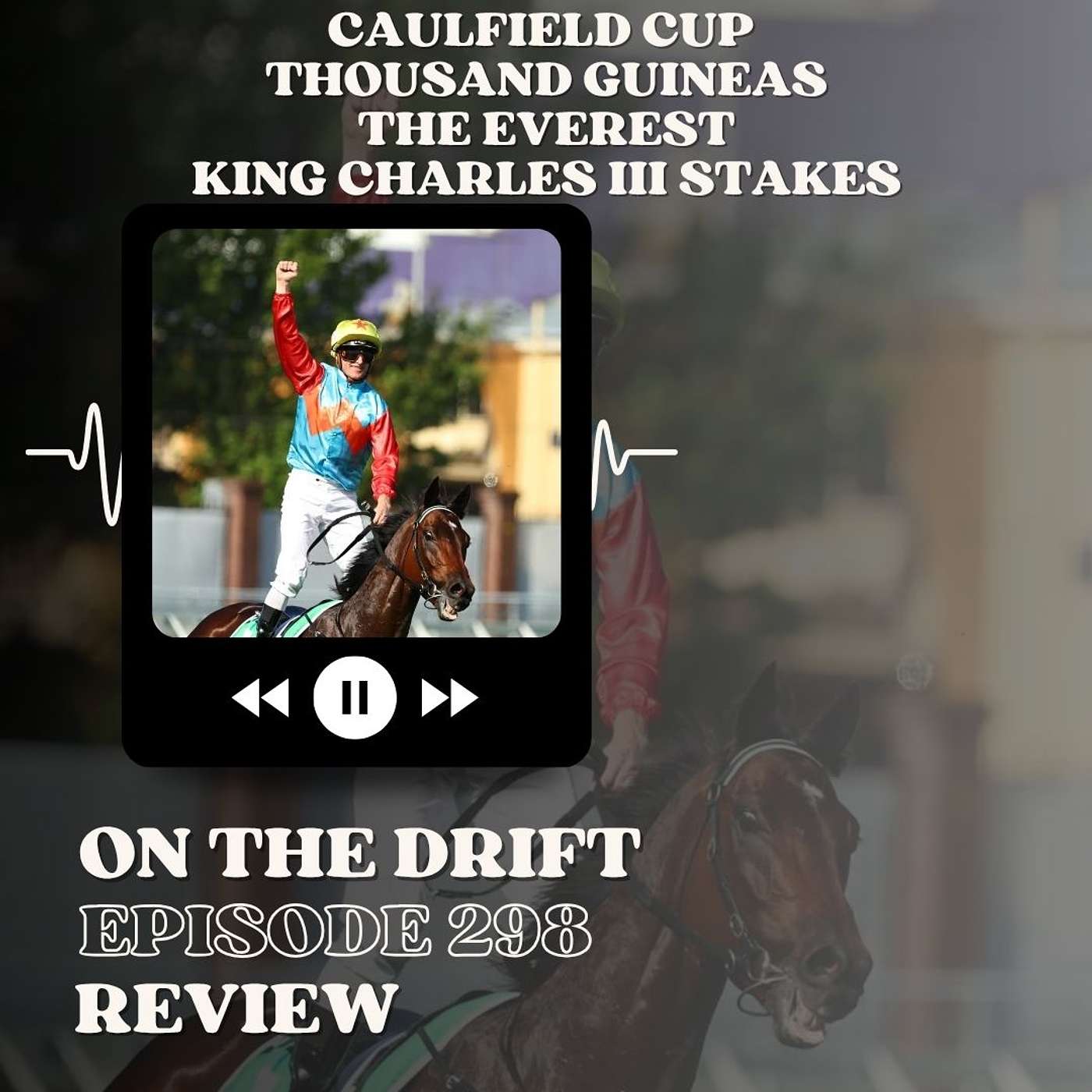 298 // The Everest, King Charles Stakes, Caulfield Cup & Thousand Guineas | Lay the Sauce