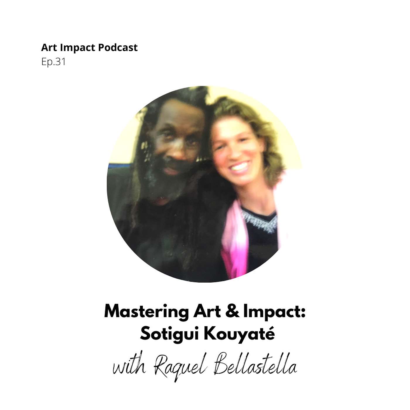 Mastering Art & Impact: Sotigui Kouyaté #31