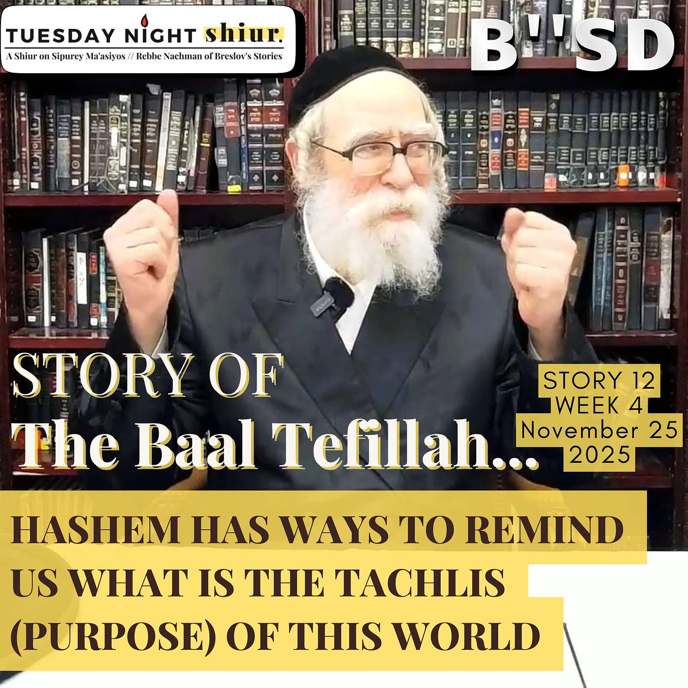 Hashem has ways to remind us what is the Tachlis (purpose) of this world | Story 12 , Week 4 | 11.25.25 episode artwork