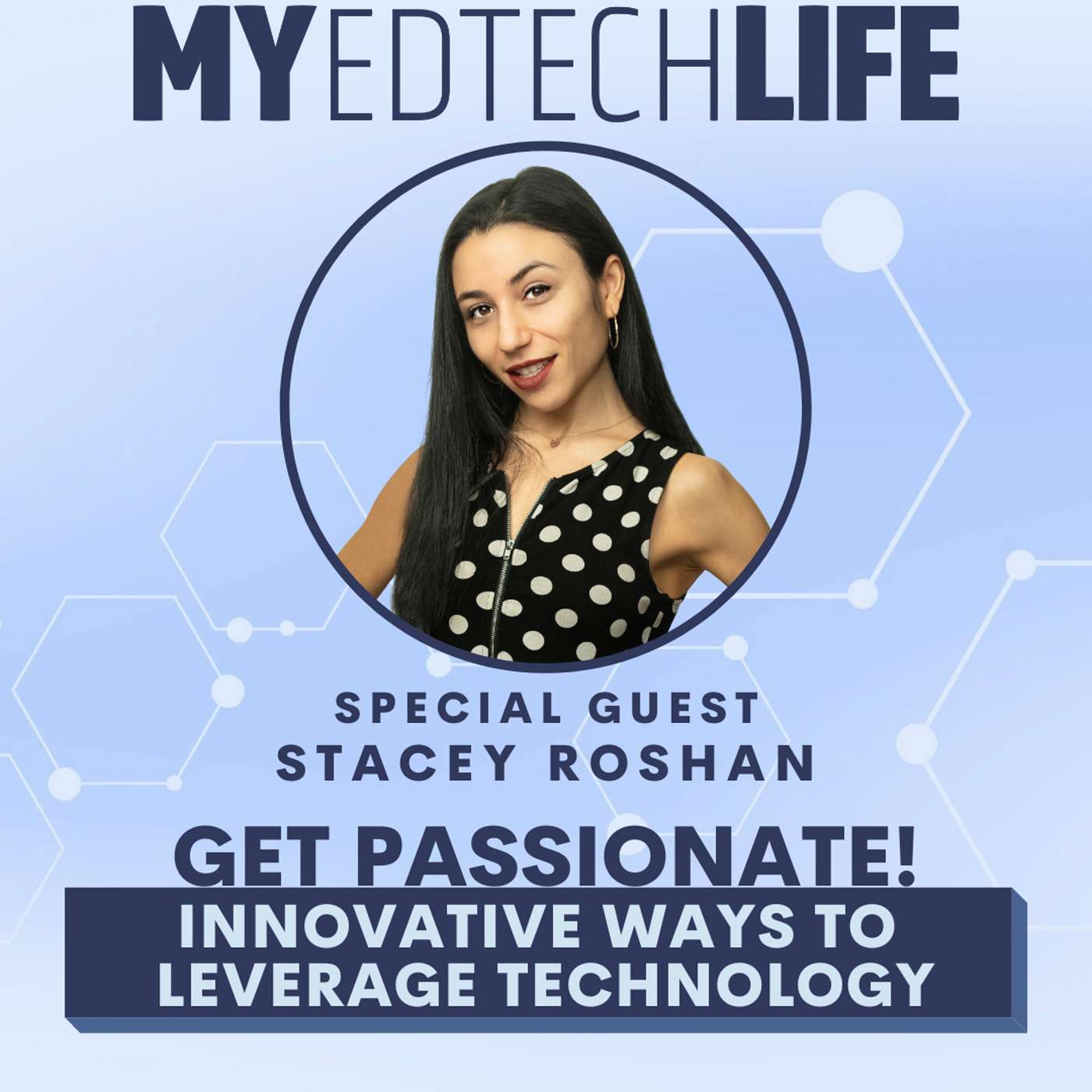 Episode 109: Get Passionate! Innovative Ways to Leverage Technology