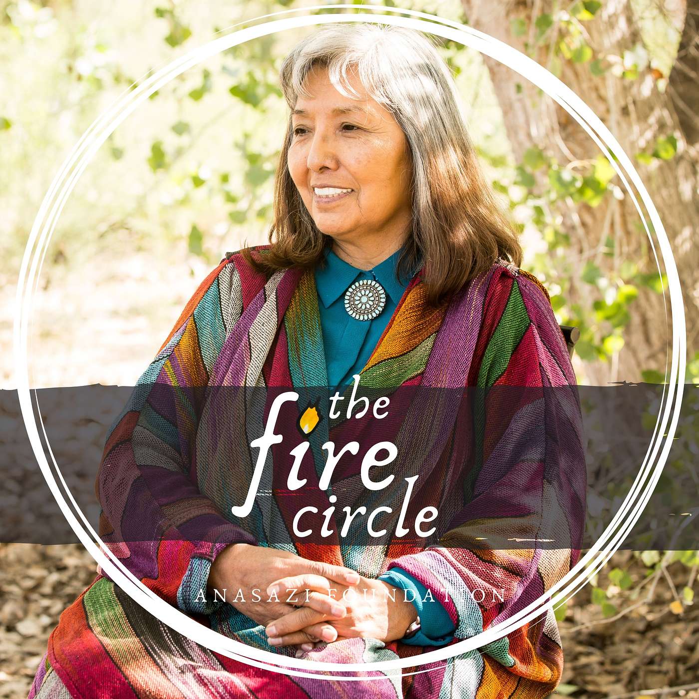 The Fire Circle by ANASAZI Foundation