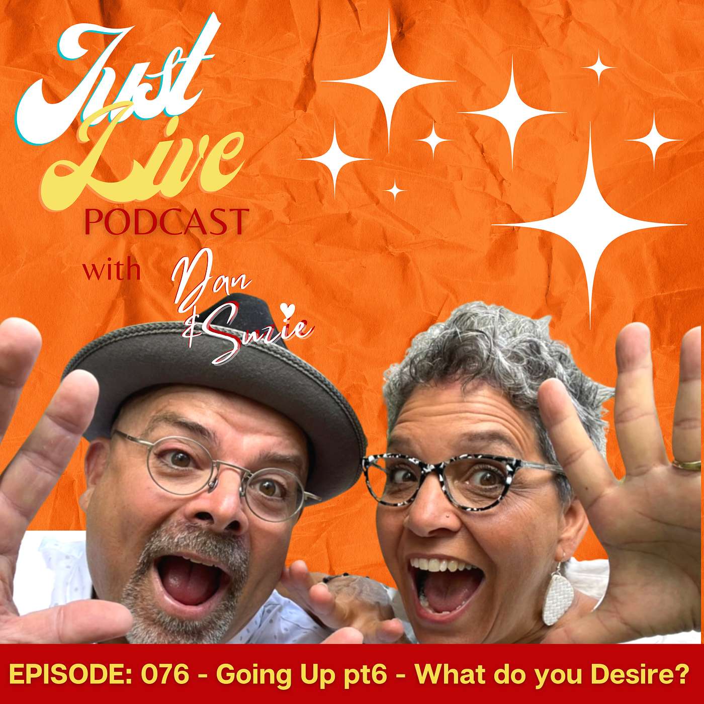 Just Live Podcast 76 - Going Up? Part 6 - Desire