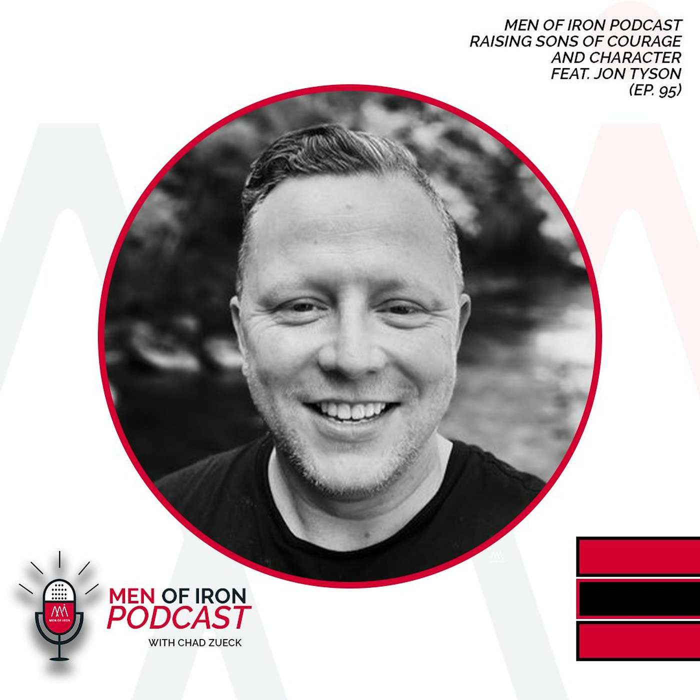 Raising Sons of Courage & Character Feat. Jon Tyson (EP. 95)