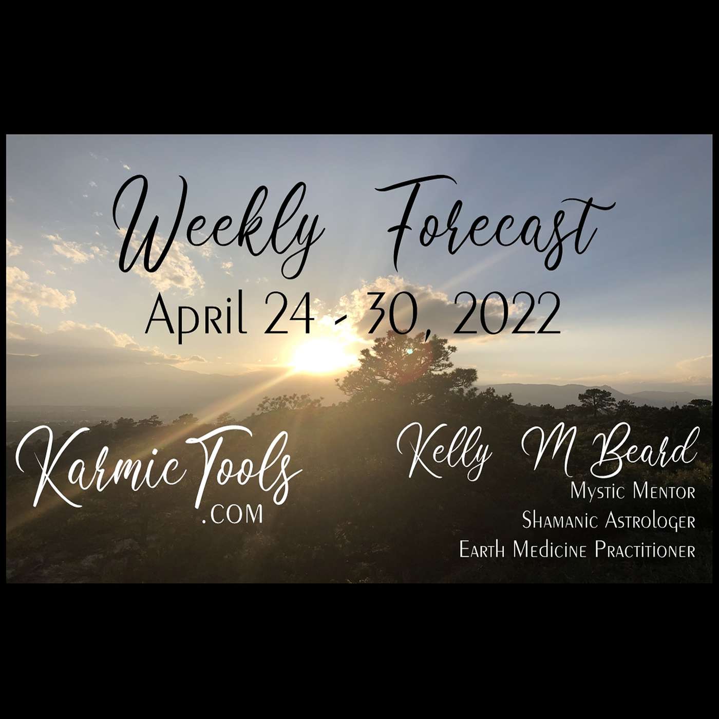 April 24 - 30, 2022 KarmicTools Weekly Forecast