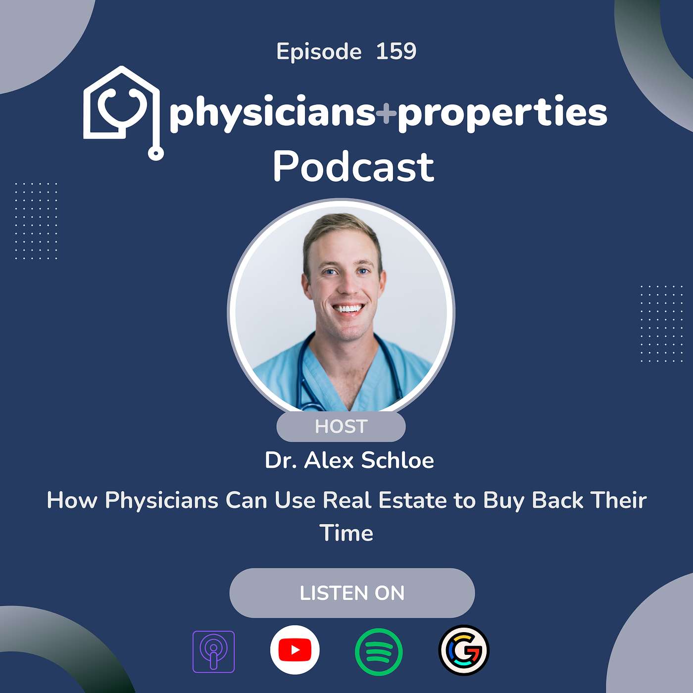How Physicians Can Use Real Estate to Buy Back Their Time with Dr. Alex Schloe episode artwork