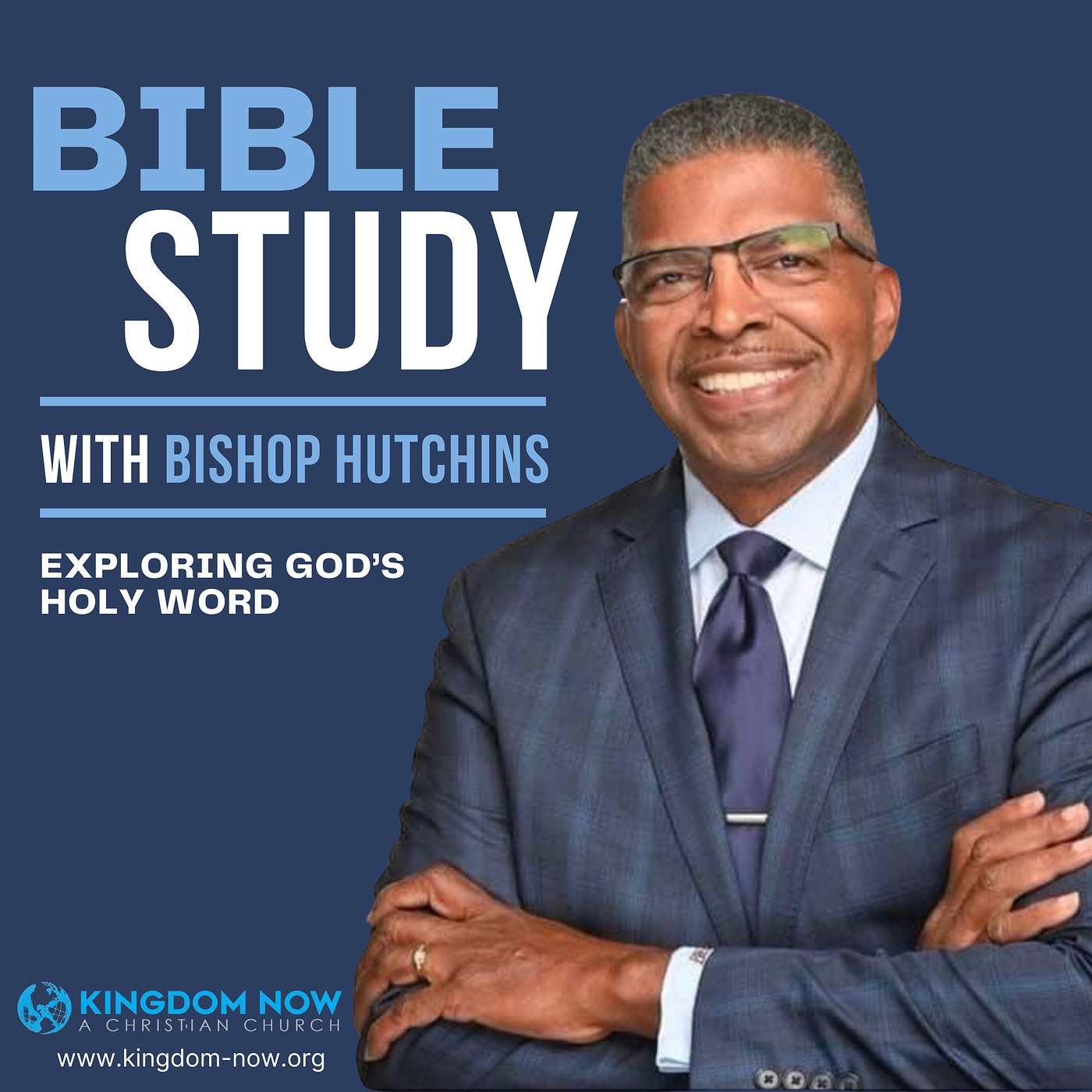 Bible Studies with Bishop Hutchins of the Kingdom Now Church