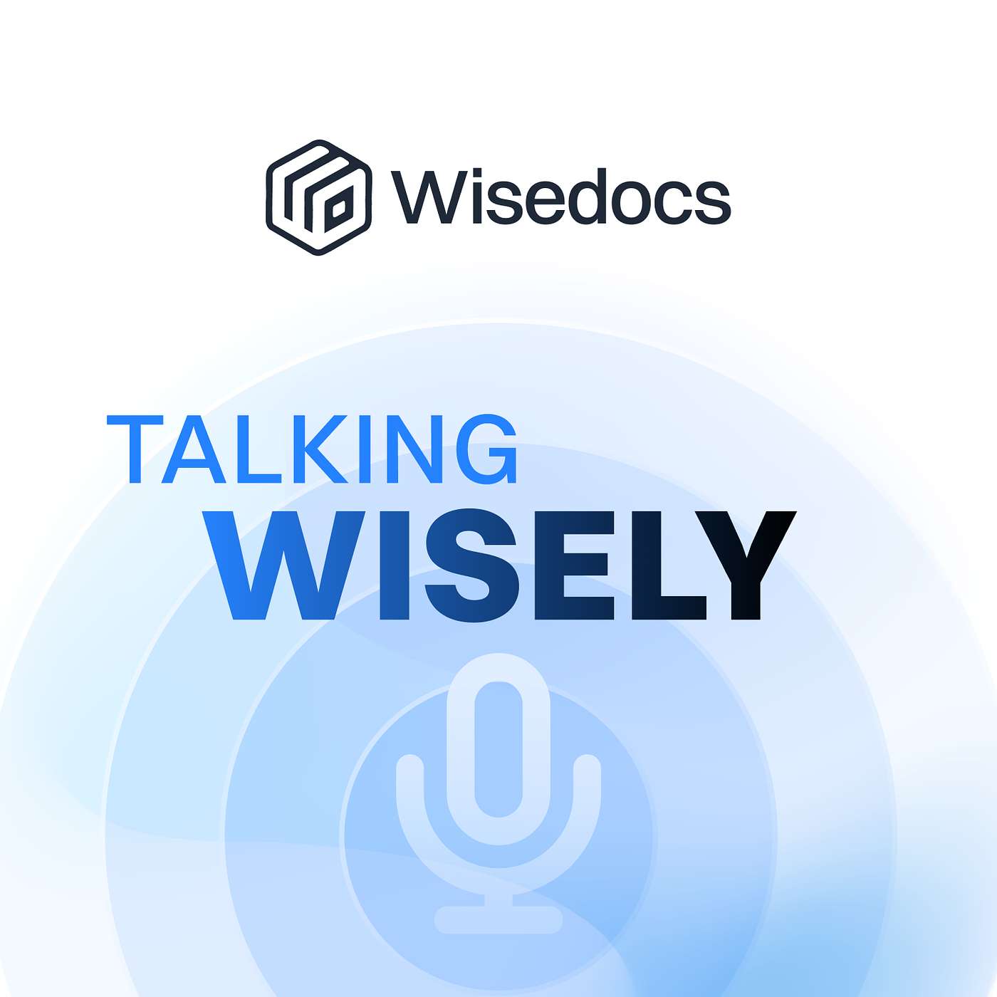Talking Wisely: The Wisedocs Podcast