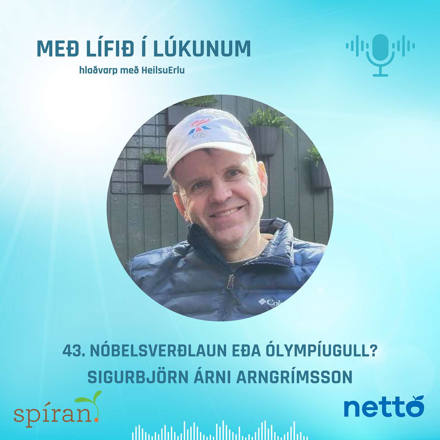 #43. Nóbelsverðlaun eða Ólympíugull? Dr. Sigurbjörn Árni Arngrímsson