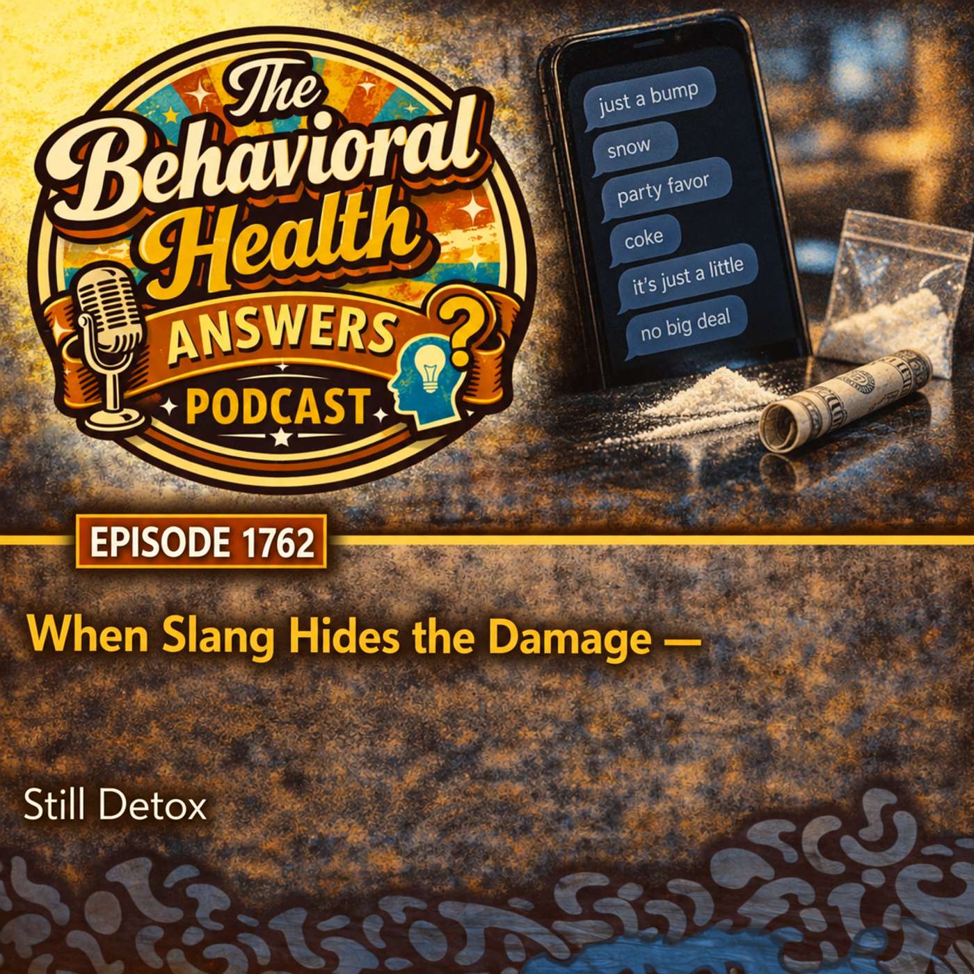 Episode 1762: When Slang Hides the Damage | Still Detox episode artwork