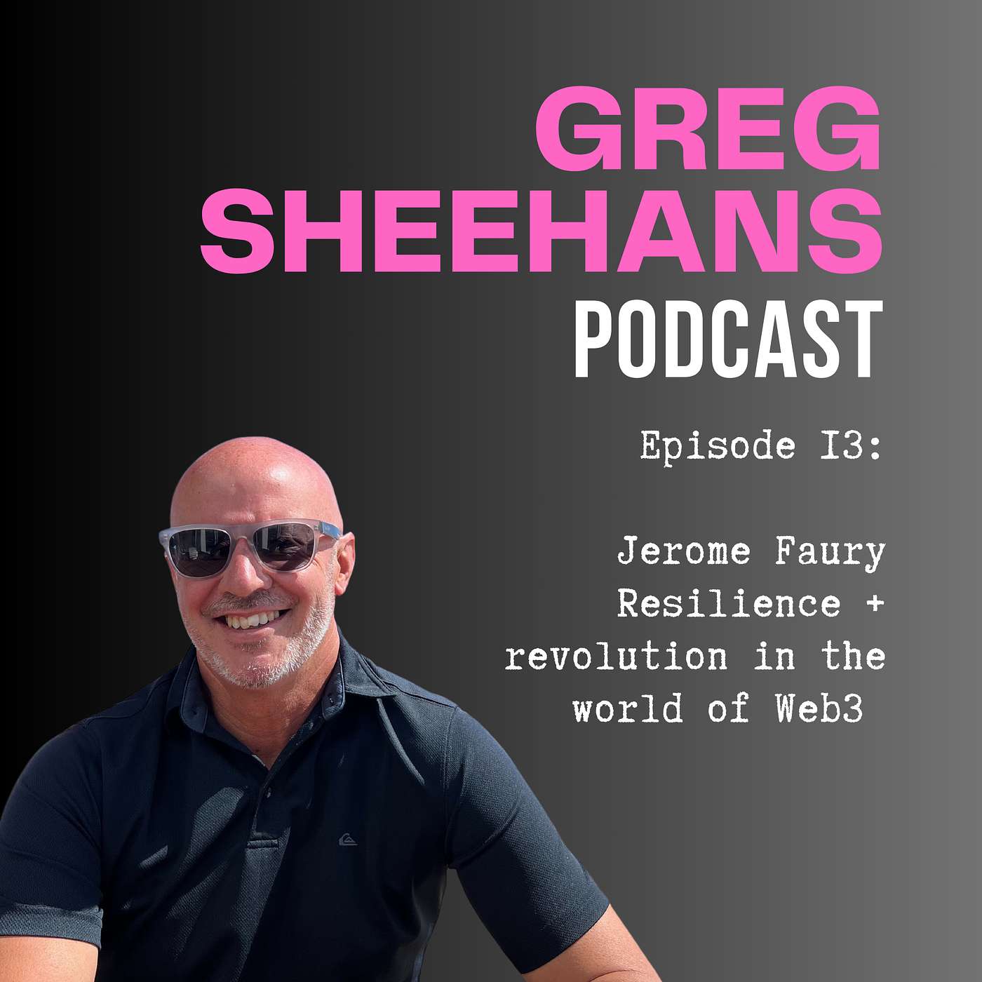 Ep 13: Jerome Faury - Resilience and Revolution in the World of Web3 episode artwork