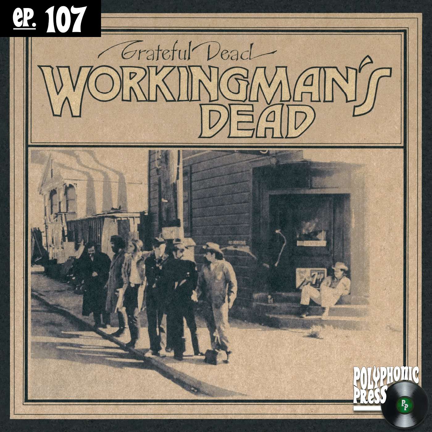 Workingman's Dead by Grateful Dead - Ep. 107