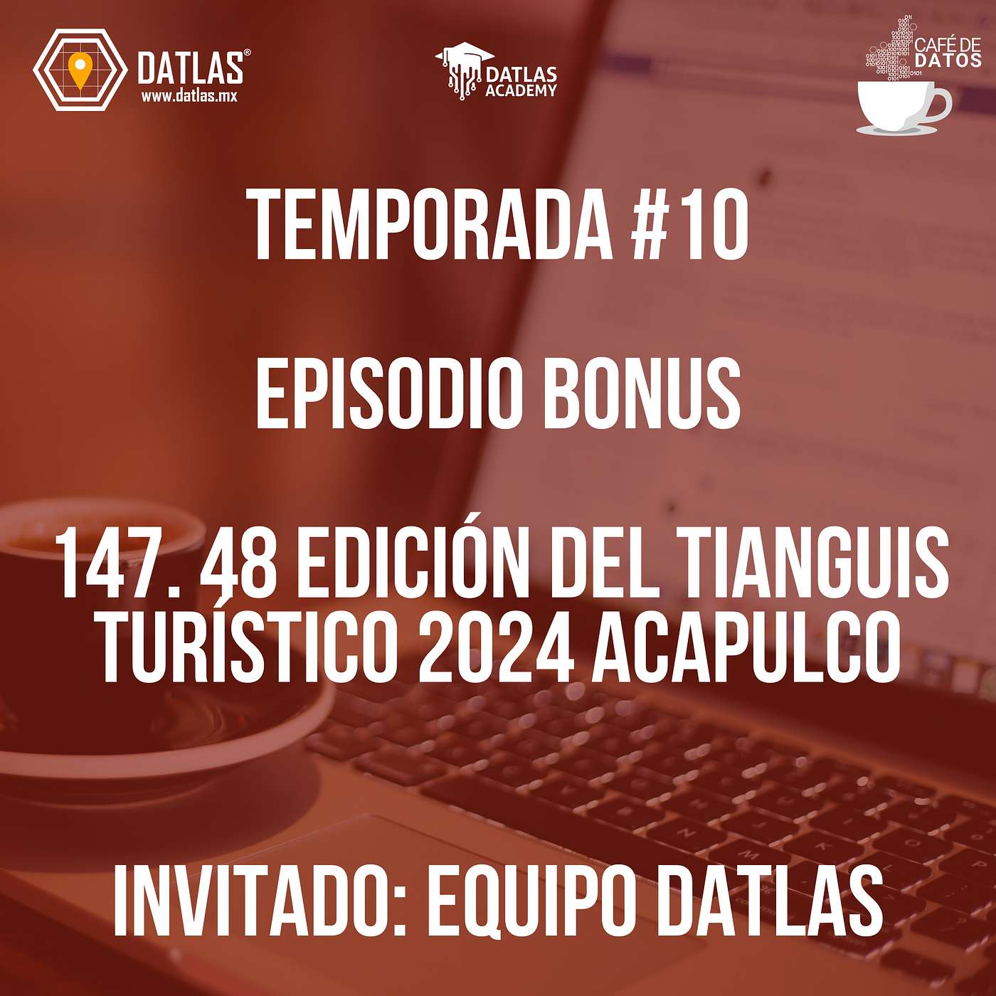 Episodio 147. BONUS: 48 edición del Tianguis Turístico 2024 ACAPULCO
