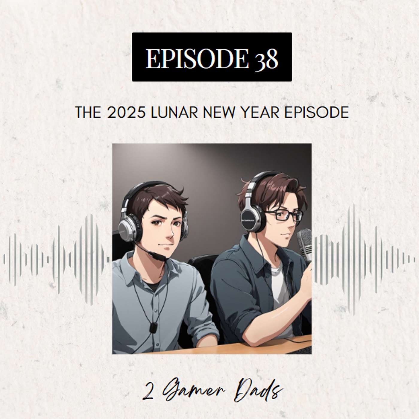 Episode 38: The 2025 Lunar New Year Episode