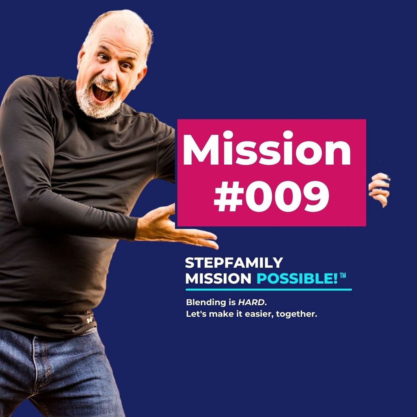 88 \\ Mission #009 What Are The Ground Rules & Strategies In Your Stepfamily?