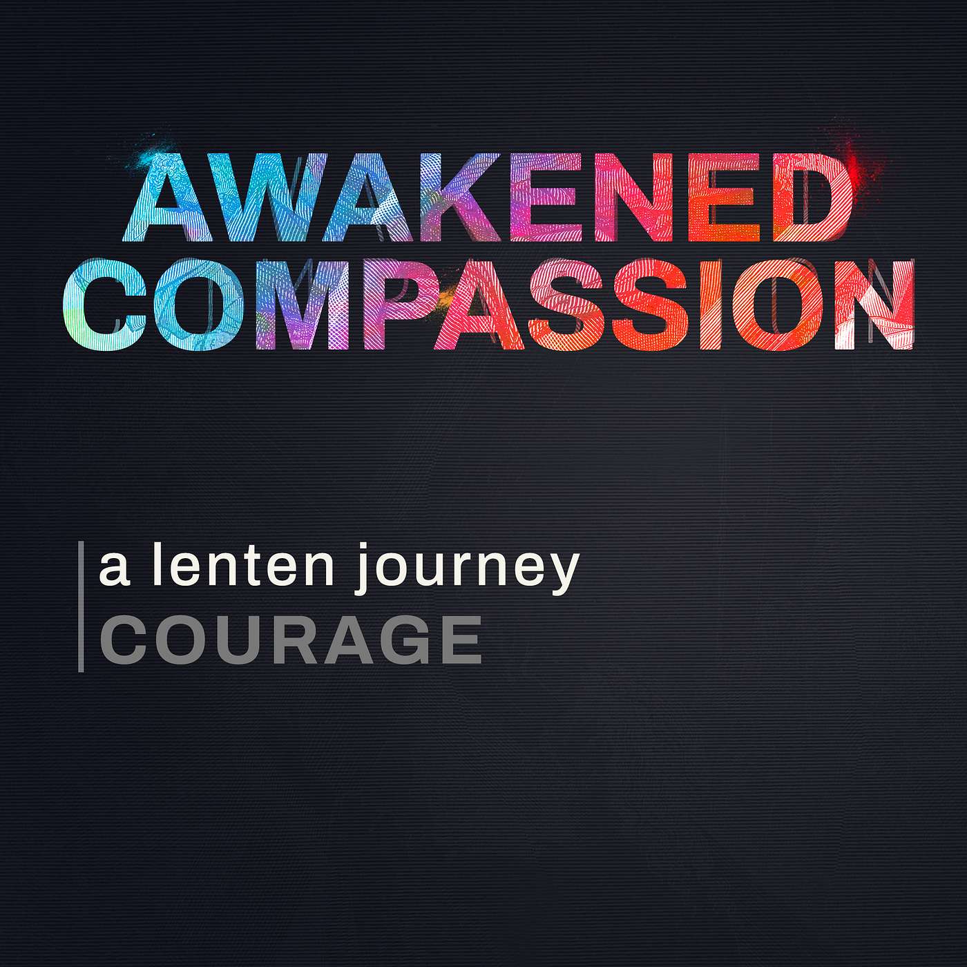 Awakened Compassion: "Courage"