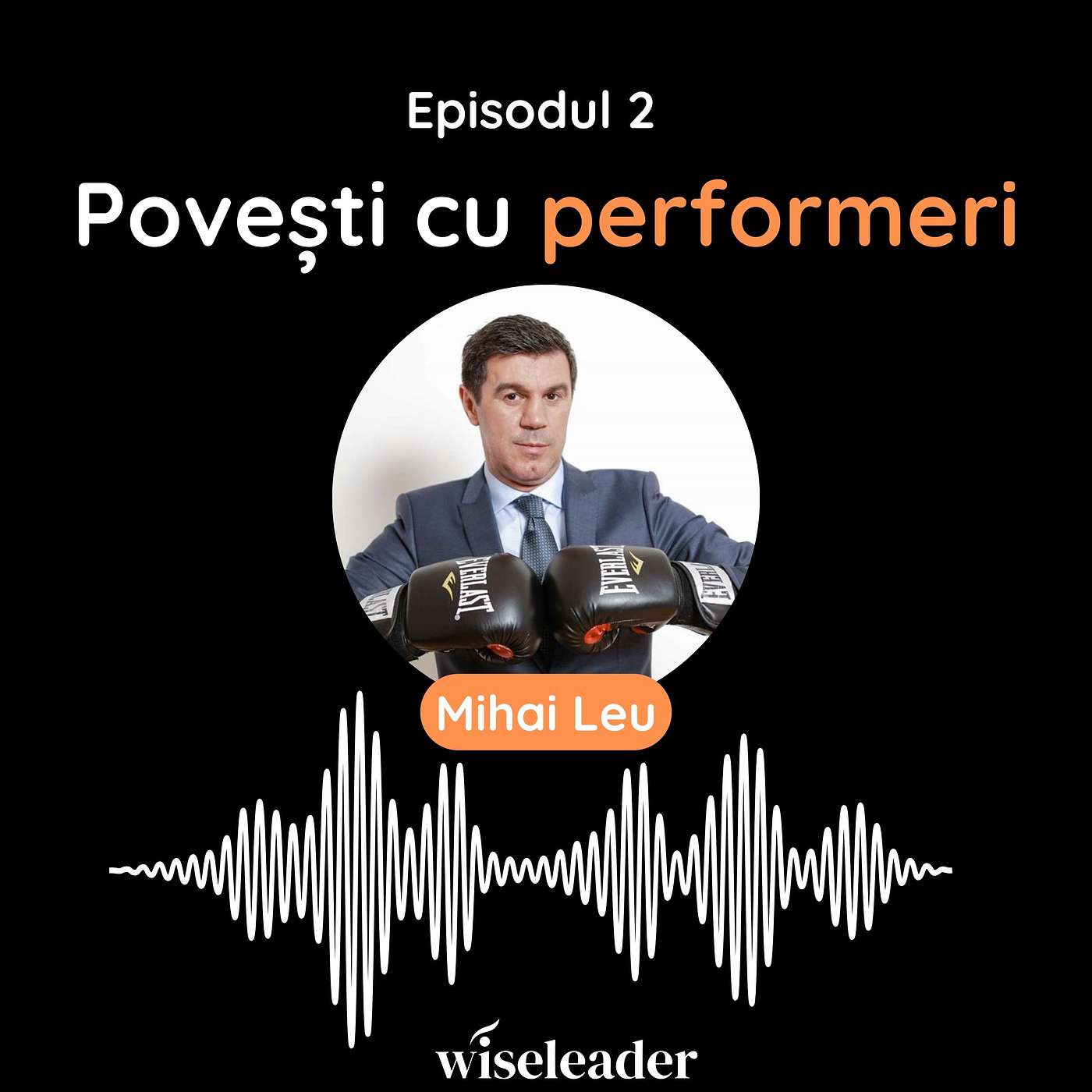 În inima unui luptător: Inspirație cu Mihai Leu / Povești cu performeri Ep. 2 episode artwork