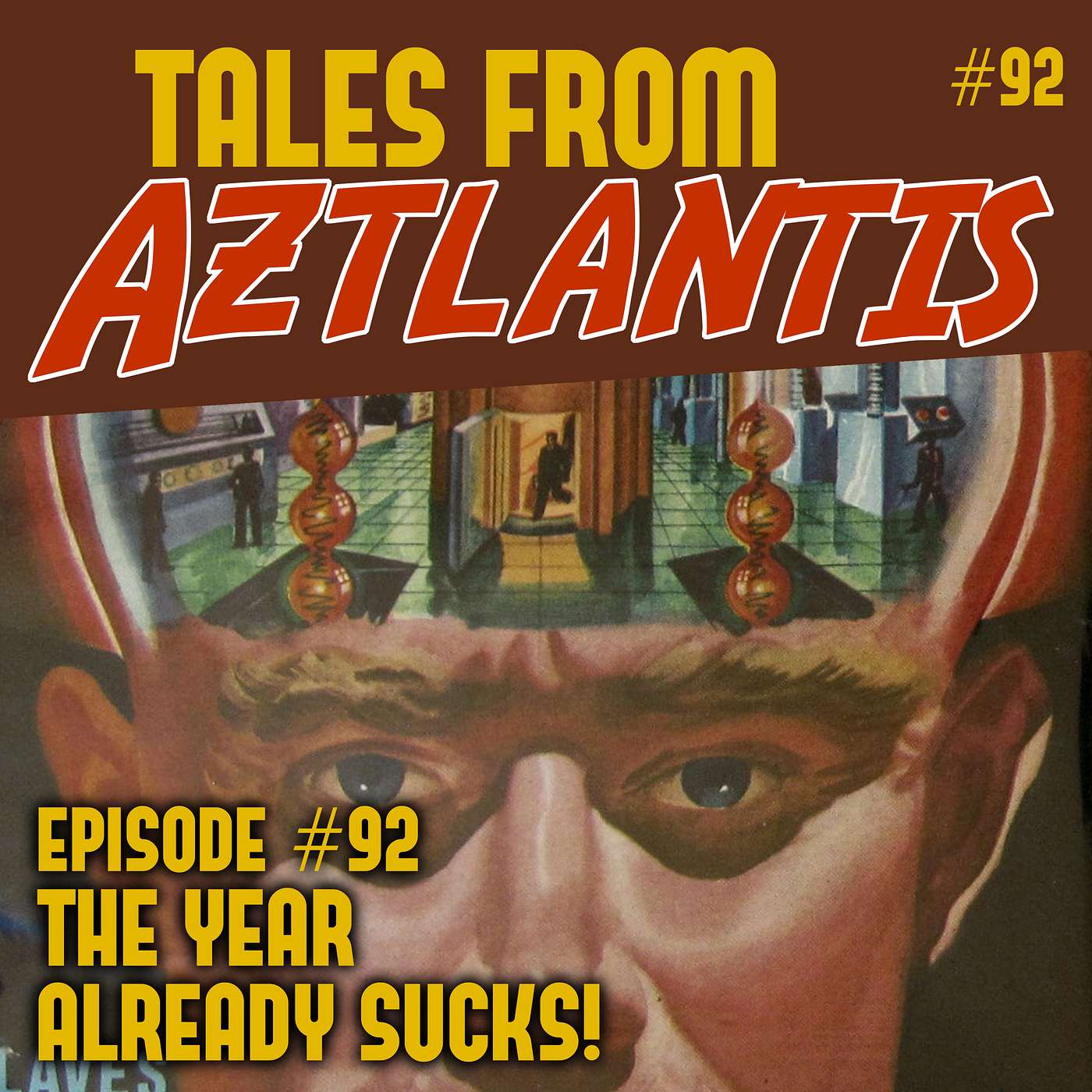 Episode 92: The Year Already Sucks!