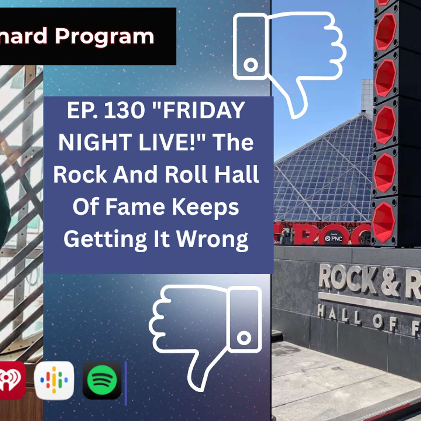 EP. 130 "FRIDAY NIGHT LIVE!" The Rock And Roll Hall Of Fame Keeps Getting It Wrong episode artwork