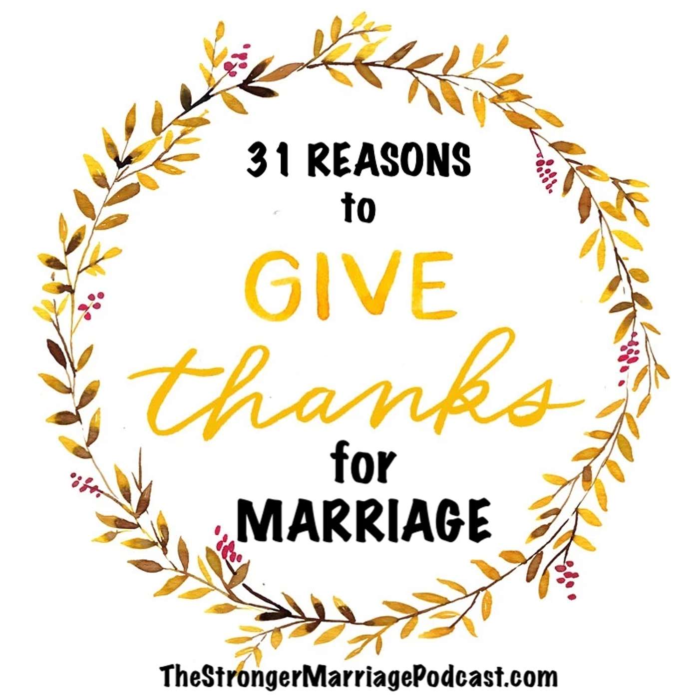 31 Reasons To Be Thankful For Marriage