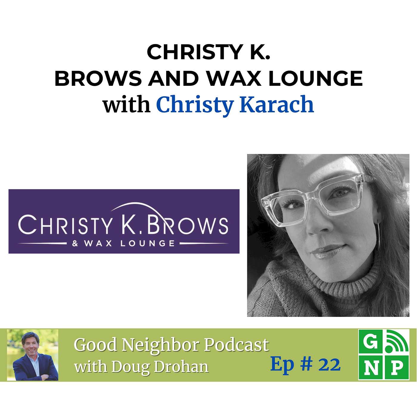 Ep. # 22 Brow Artist to Beauty Entrepreneur: Christy Karach's Journey of Resilience and Empowerment