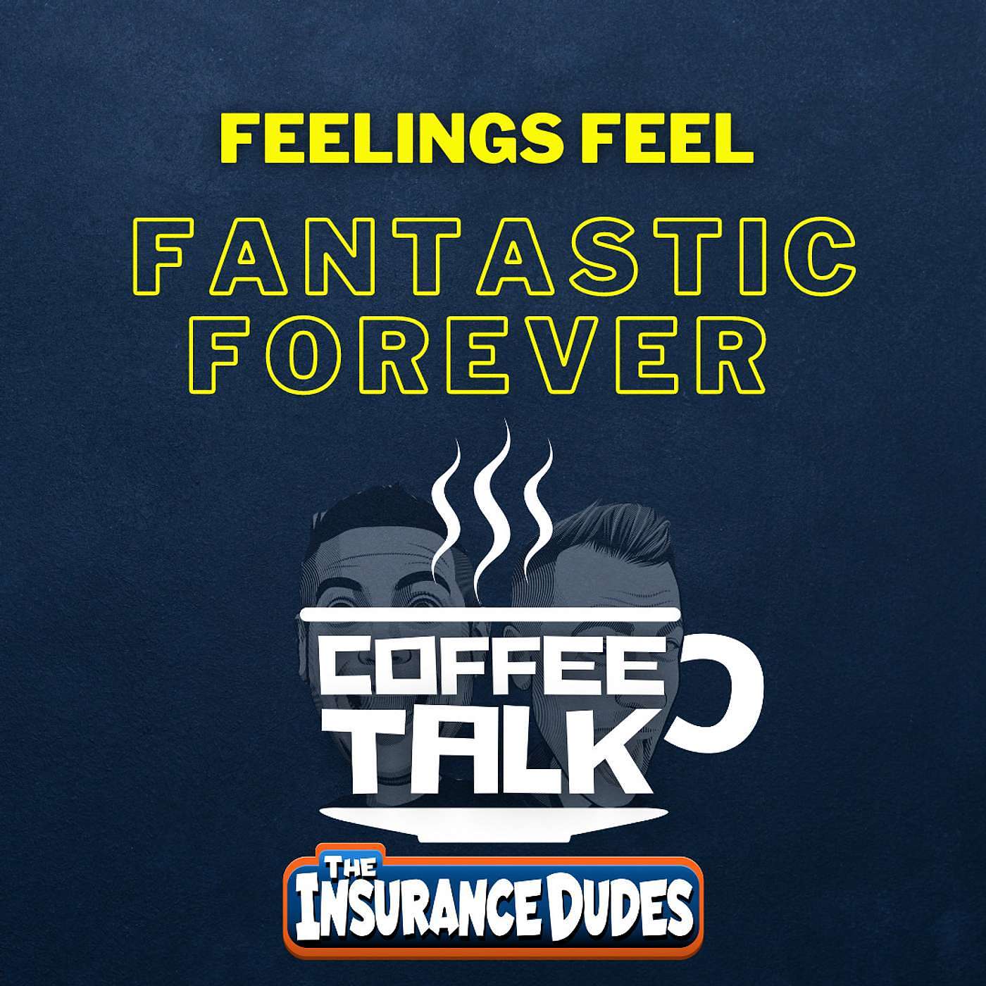 Feelings, Feel Fantastic Forever episode artwork