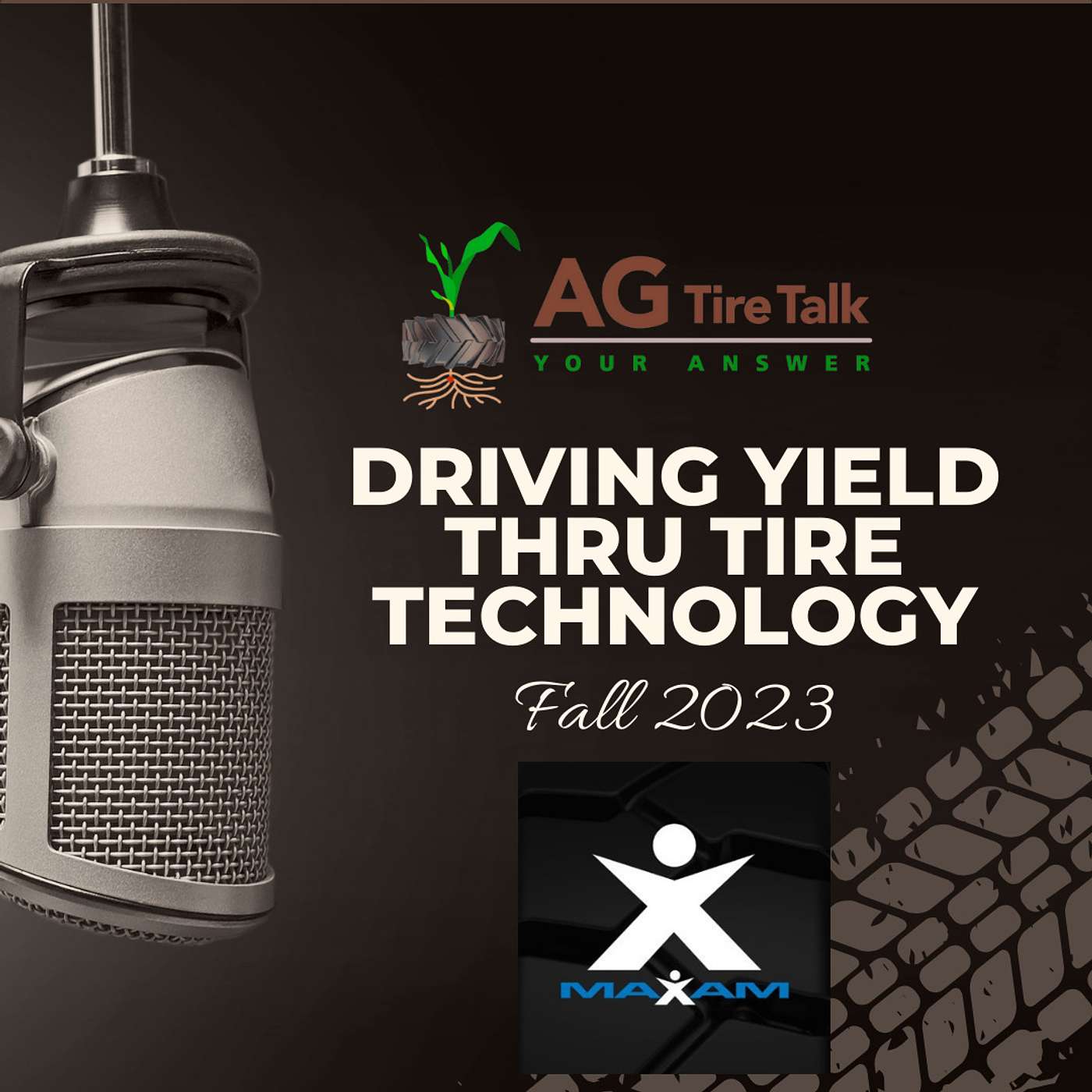 AG Tire Talk’s Driving Yield thru Tire Technology