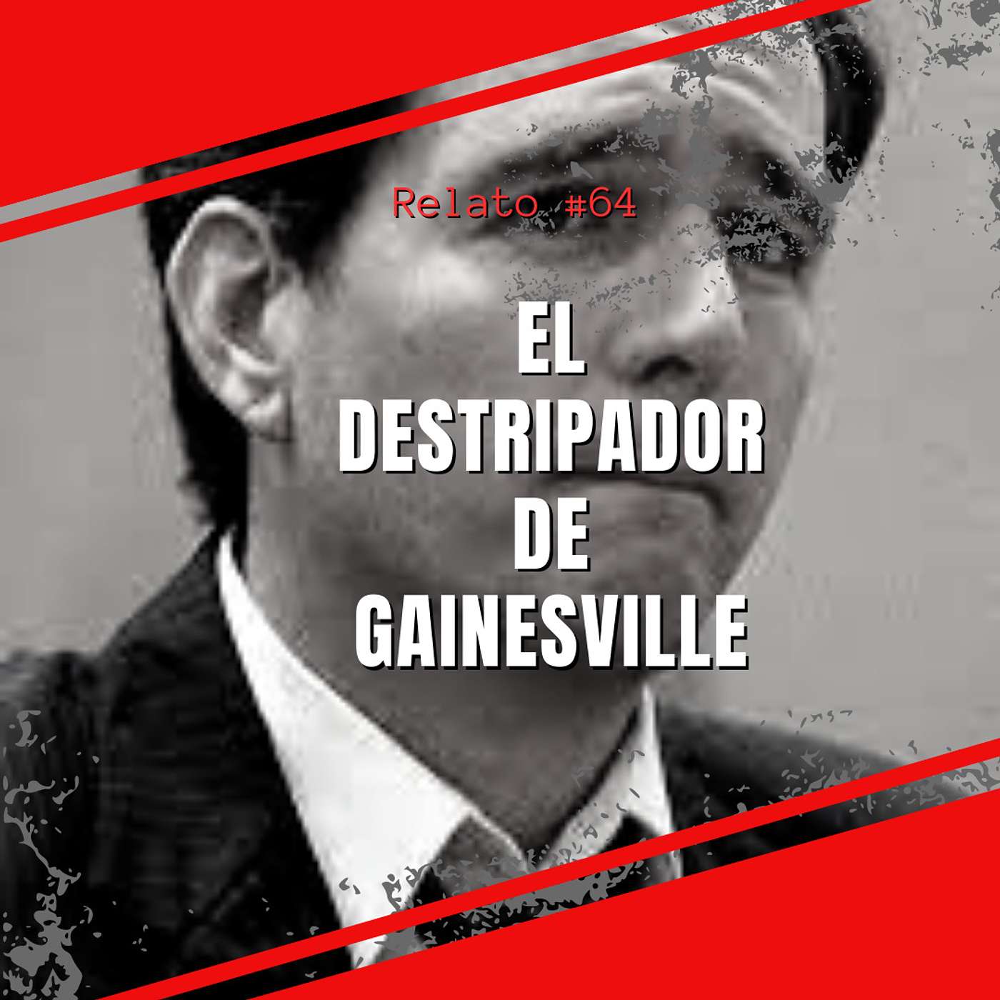 Relato #64: El Destripador de Gainesville