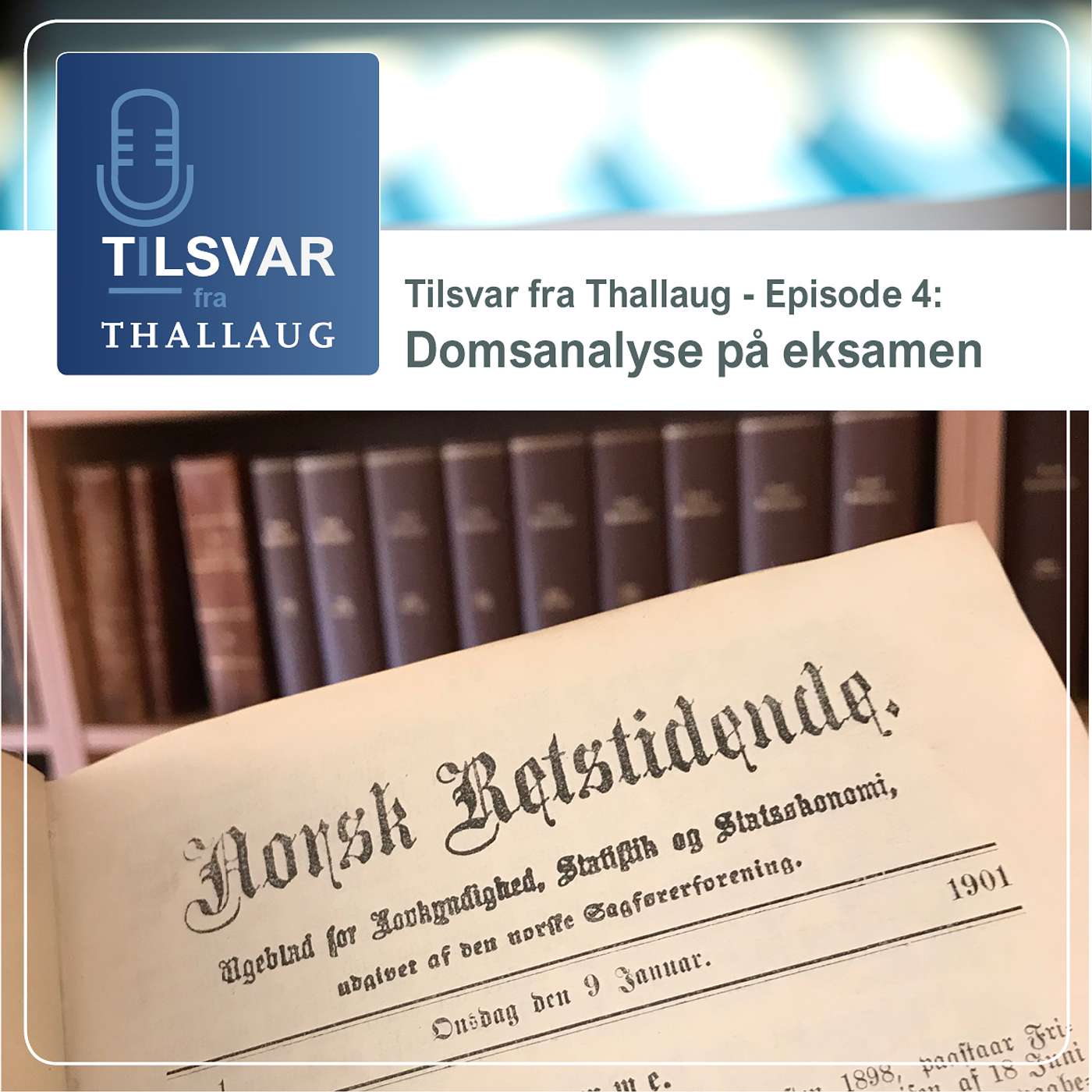 Tilsvar fra Thallaug - Episode 4: Domsanalyse på eksamen