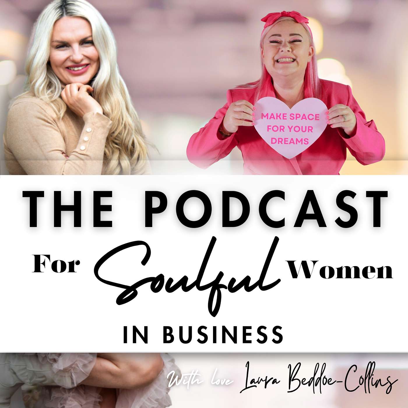 The podcast for soulful women in business