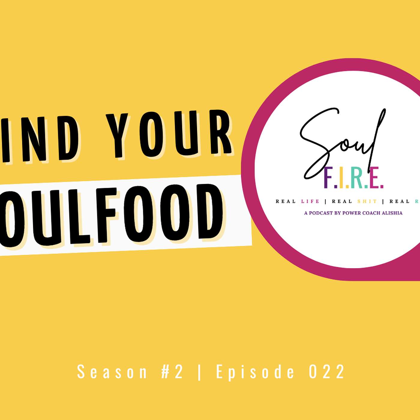 Season 3: Ep. 022 | Find Your Soul Food