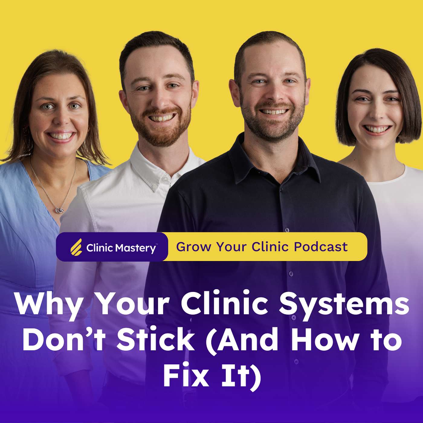 Clinic Mastery | Why Your Clinic Systems Don’t Stick (And How to Fix It) | GYC Podcast 322 episode artwork