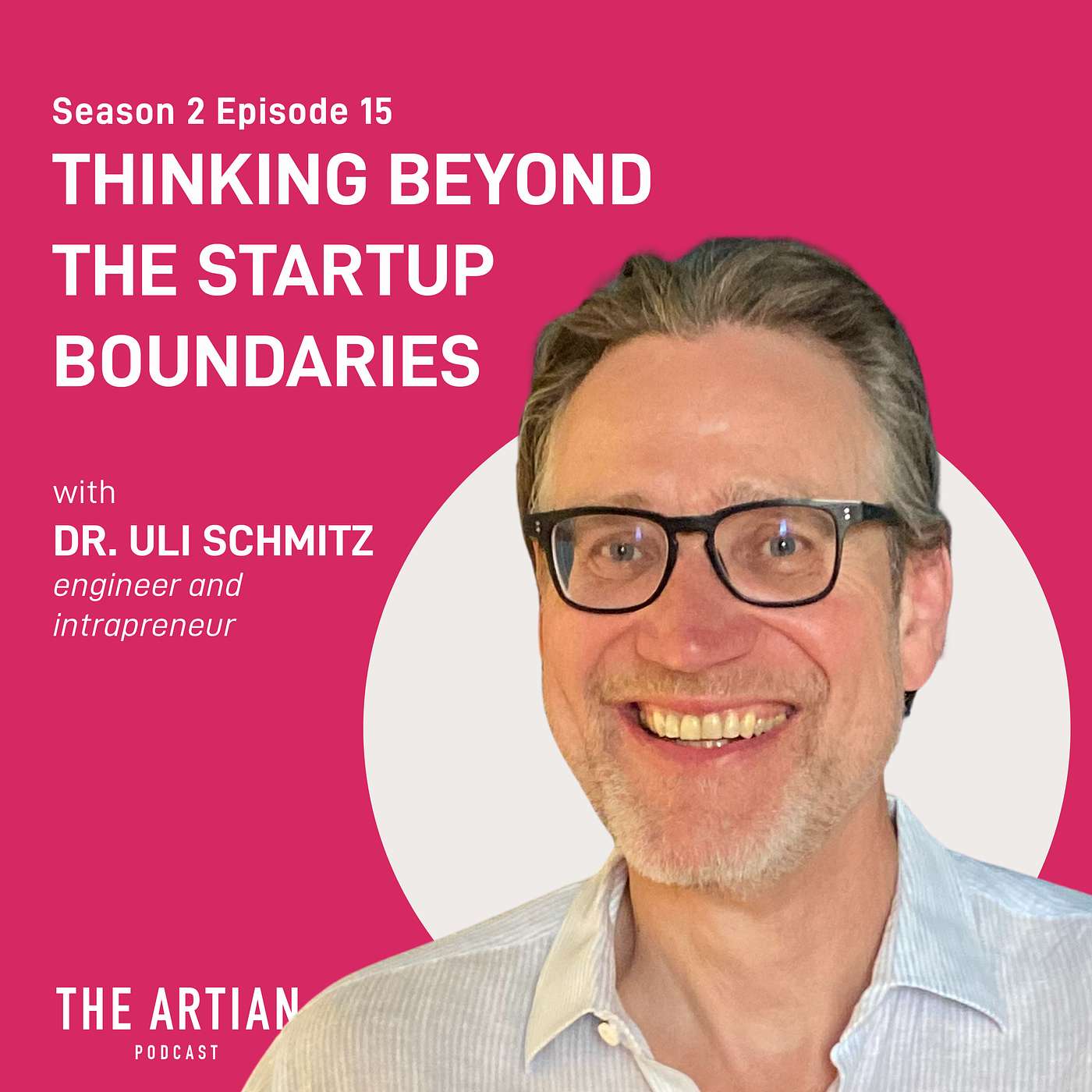 038 - Uli Schmitz. Thinking Beyond Startup Boundaries.