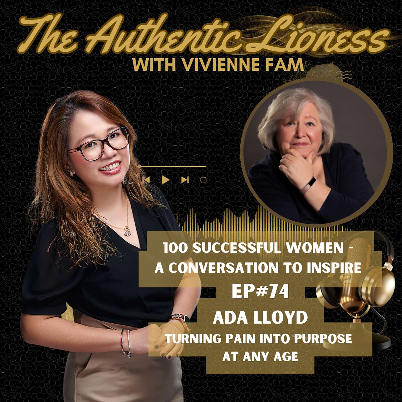 Ep #74 100 Successful Women | A Convo to inspire: Ada Lloyd | Turning Pain into Purpose at Any Age