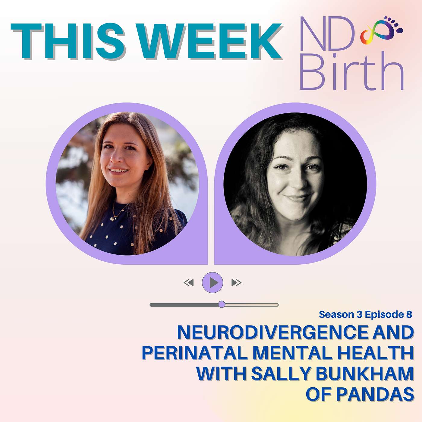 The Neurodivergent Birth Podcast - S3 Ep8: Neurodivergence and Perinatal Mental Health with Sally Bunkham of PANDAS