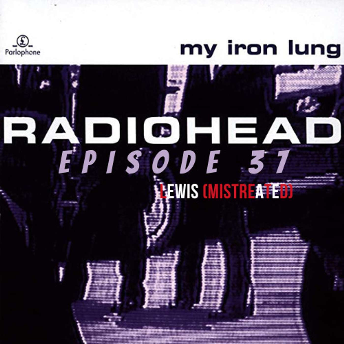 Lewis (Mistreated) (My Iron Lung EP)