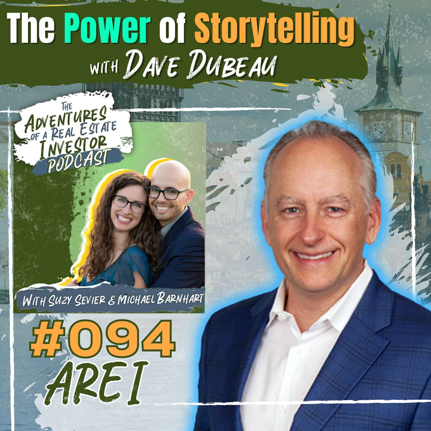 AREI 94: The Power of Storytelling with Dave Dubeau