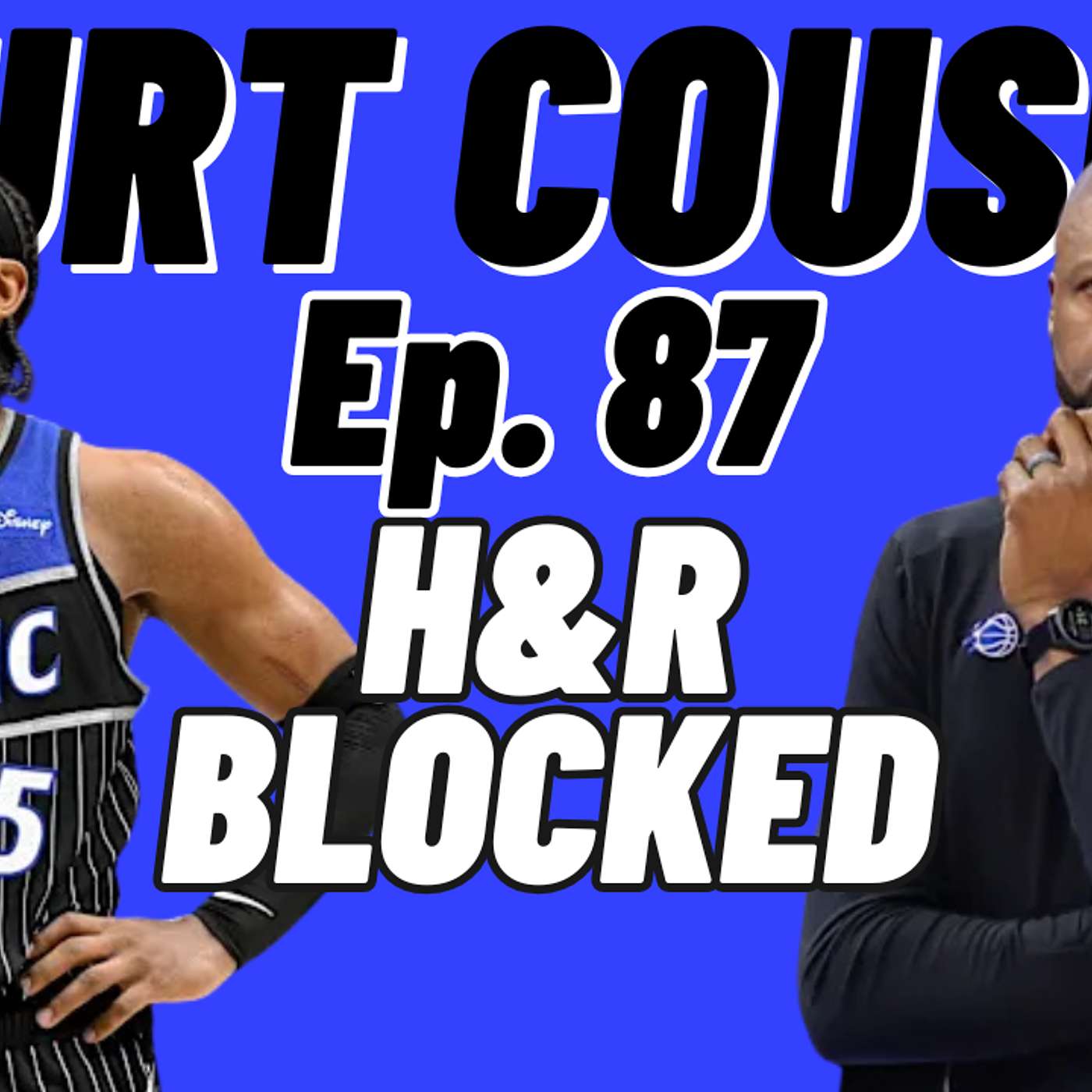 Court Cousins Episode 87: H&R Blocked episode artwork