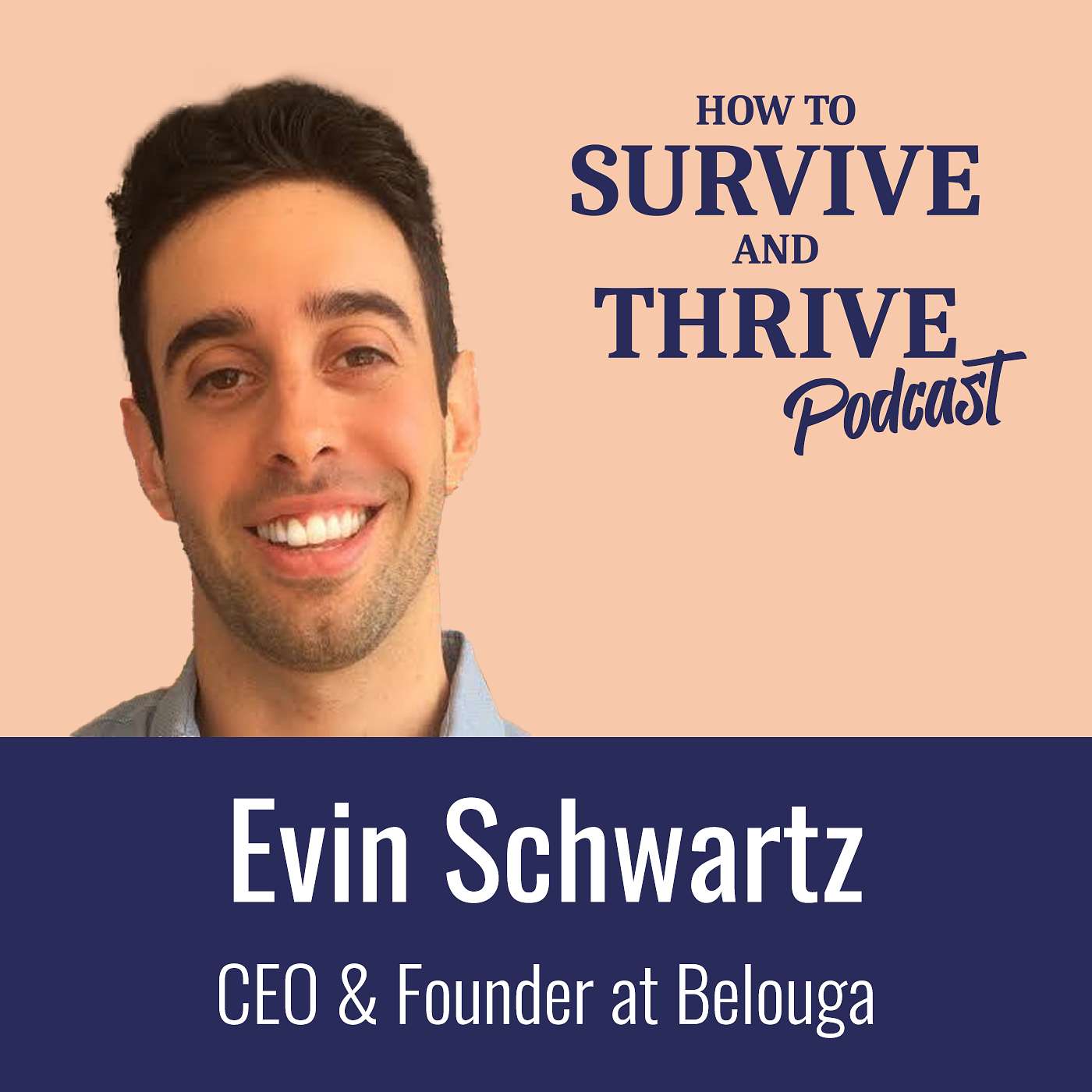 How to Survive and Thrive