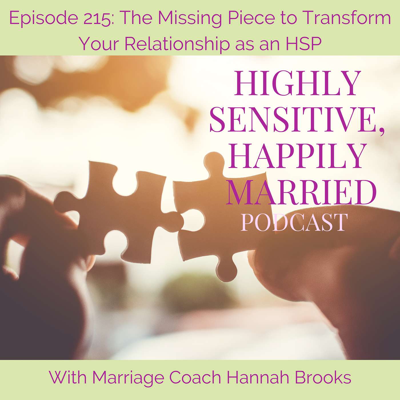 The Missing Piece to Transform Your Relationship as an HSP