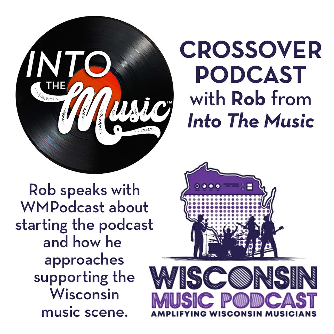 ROB of INTO THE MUSIC: Part 2 of the crossover event with WISCONSIN MUSIC PODCAST! episode artwork