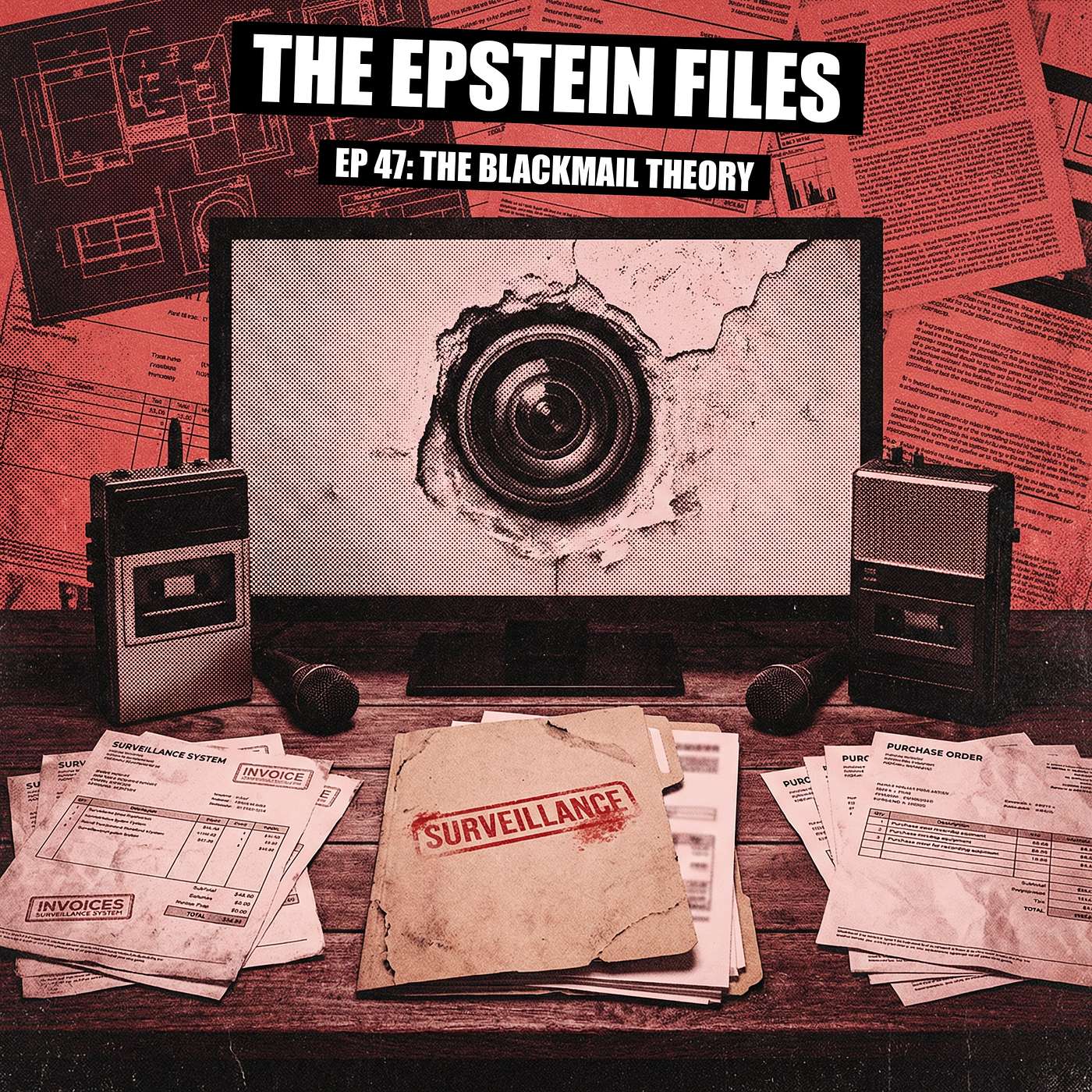 File 47 - Epstein's Hidden Cameras: Was It a Blackmail Operation?