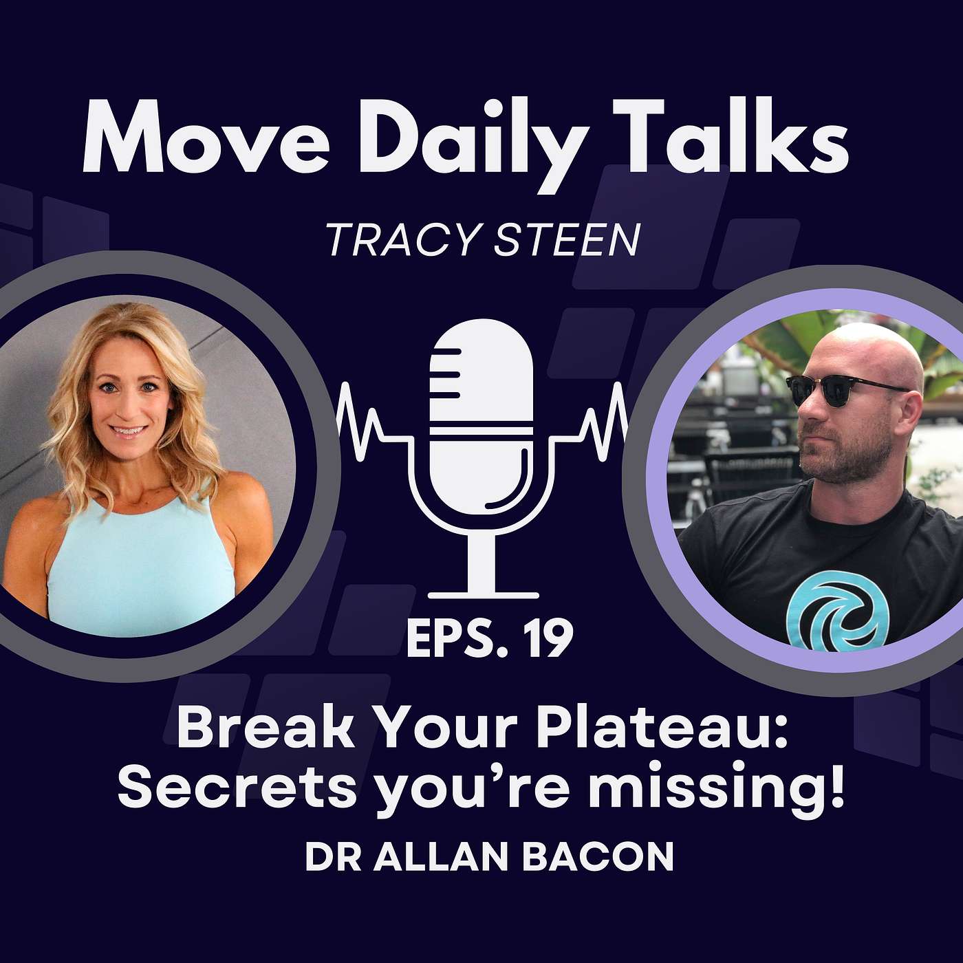 Move Daily Talks: Break Your Plateau: Secrets You're Missing! Dr Allan Bacon | EPS. 19