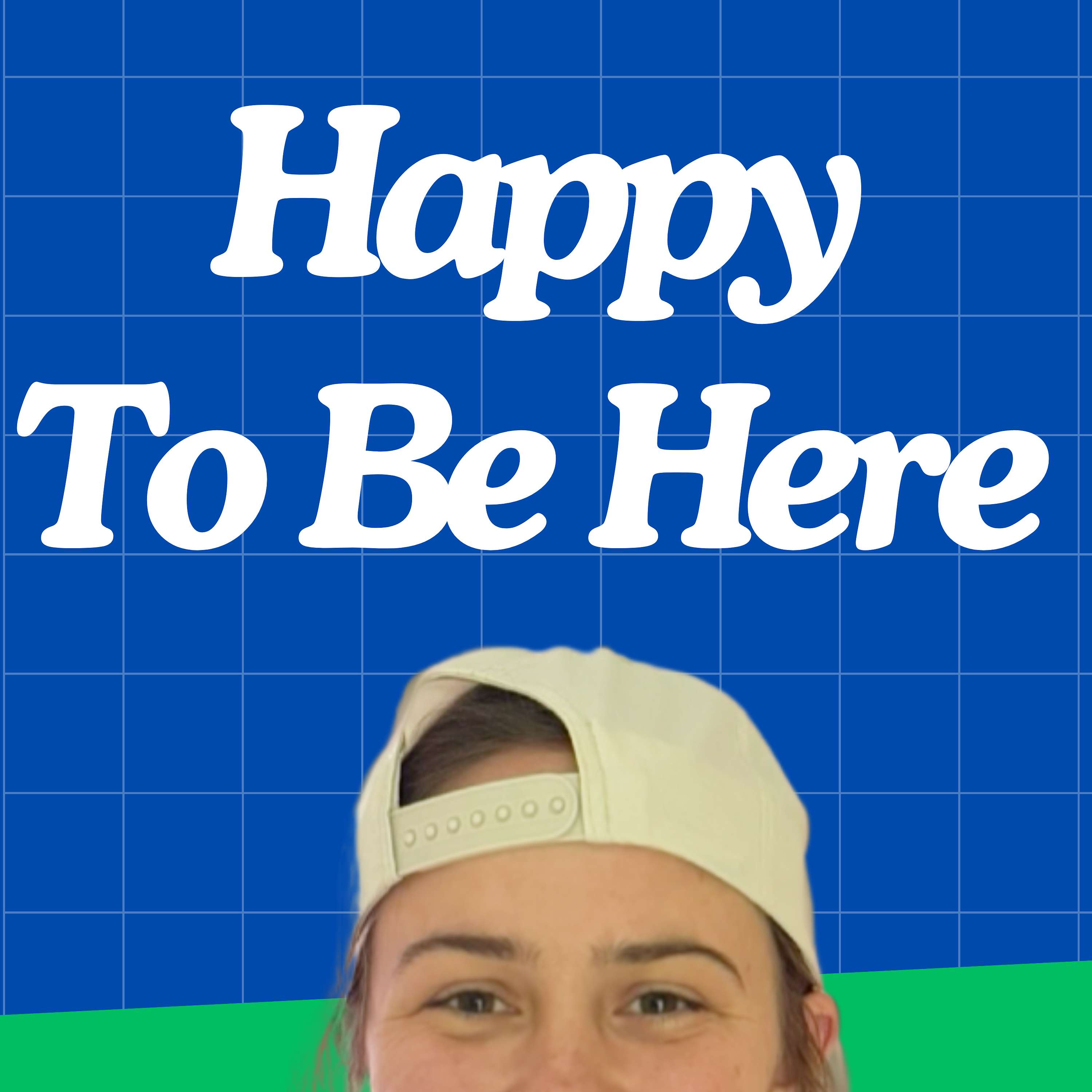 Happy To Be Here