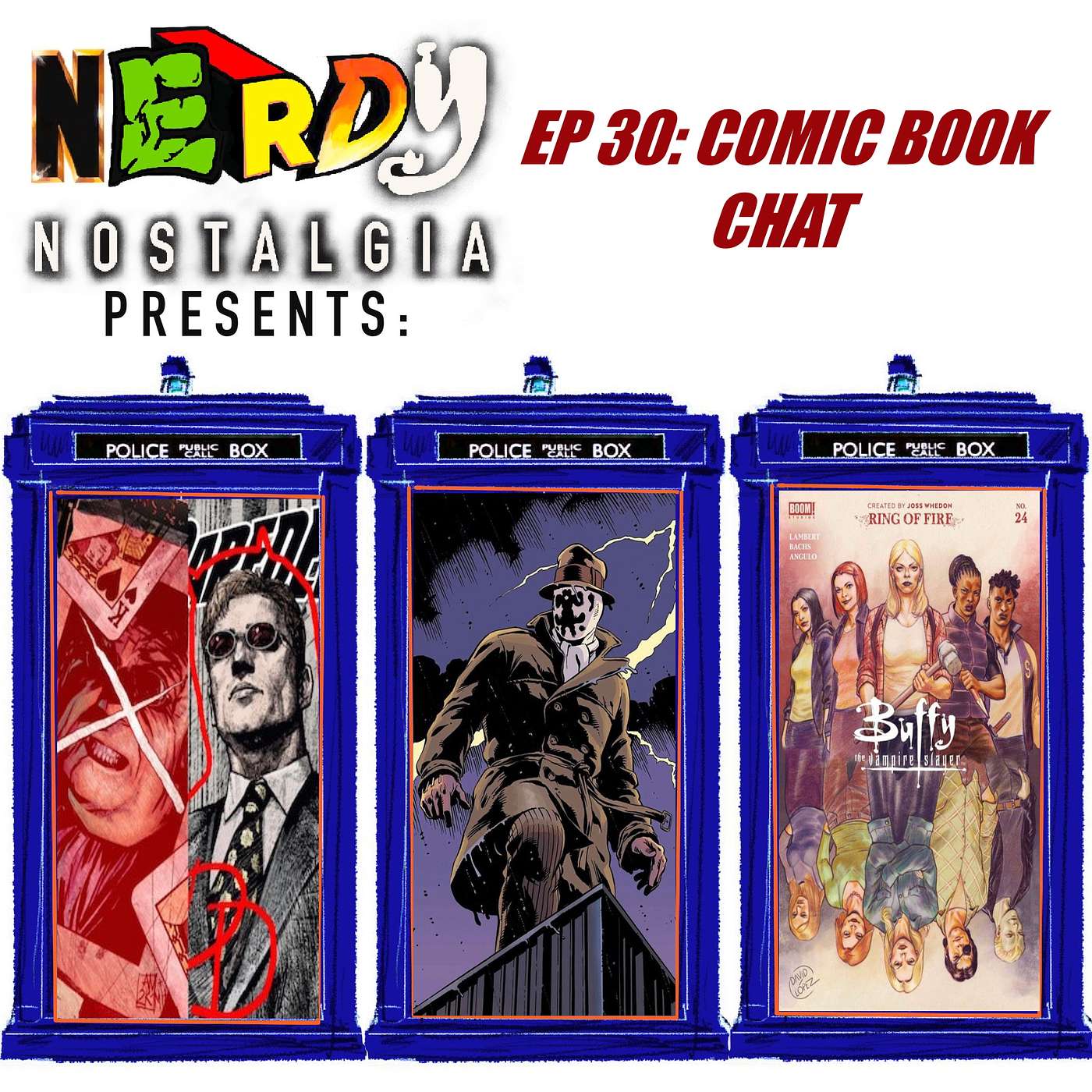 Nerdy Nostalgia Presents - Ep 30: Comic Book Chat